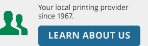 your local printing provider since 1967 - learn about us